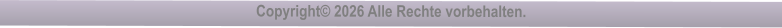Copyright� 2026 Alle Rechte vorbehalten.