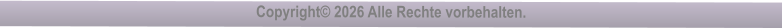 Copyright� 2026 Alle Rechte vorbehalten.
