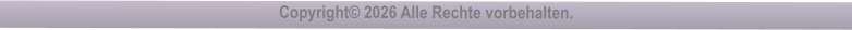 Copyright� 2026 Alle Rechte vorbehalten.